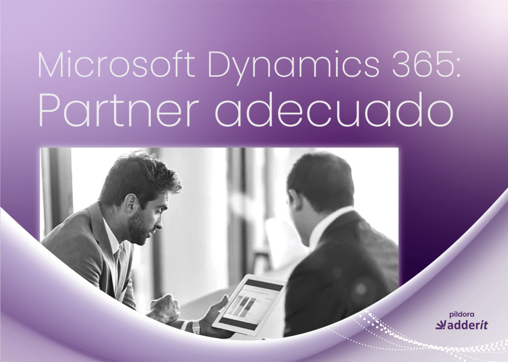 Microsoft Dynamics 365: Partner adecuado, Adderit