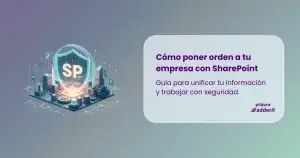 Portada de guía sobre SharePoint que muestra un ecosistema digital organizado, un escudo de seguridad con las siglas SP y el título Cómo poner orden a tu empresa.