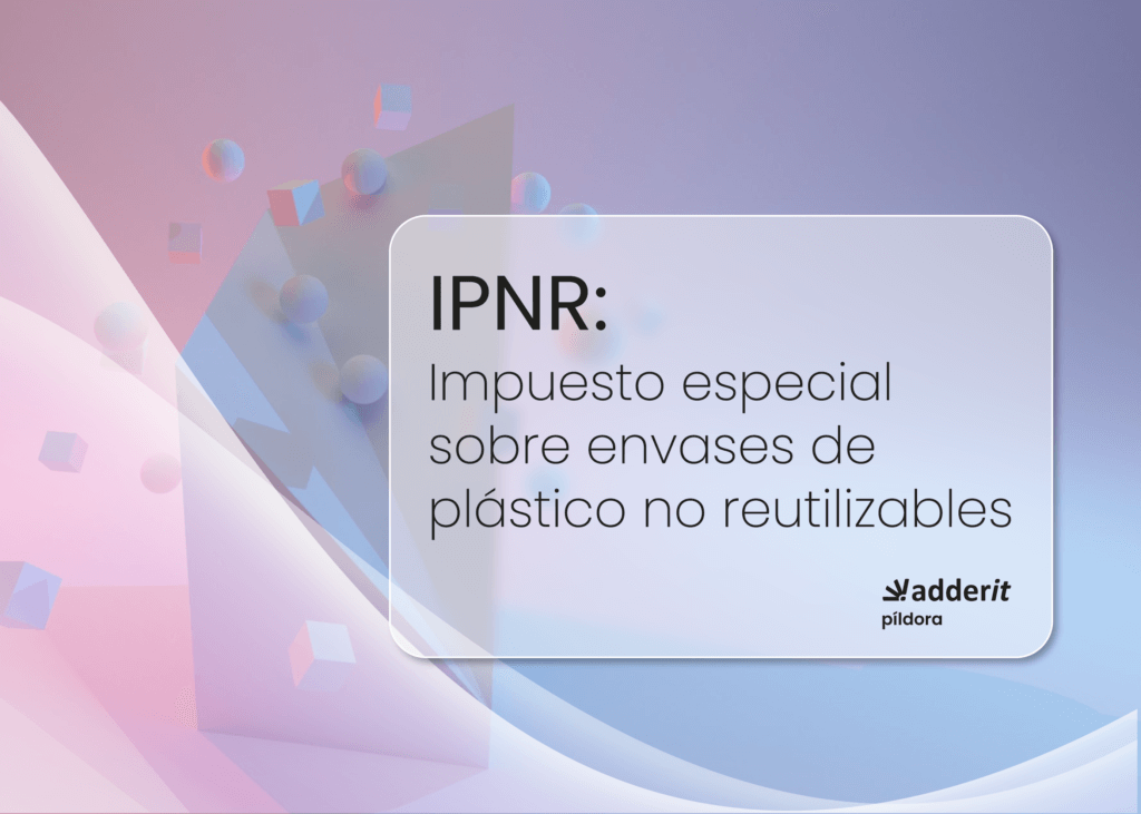 IEPNR_impuesto sobre envases de plástico de reutilizable-Adderit