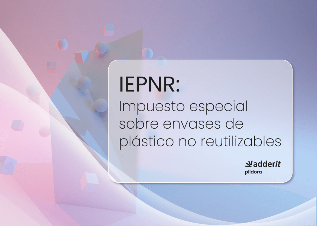 IEPNR_impuesto sobre envases de plástico de reutilizable-Adderit