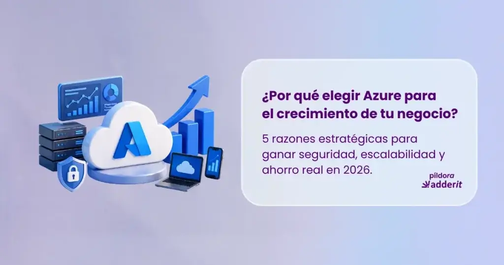 Microsoft Azure como solución de nube para el crecimiento empresarial de la mano de Adderit.