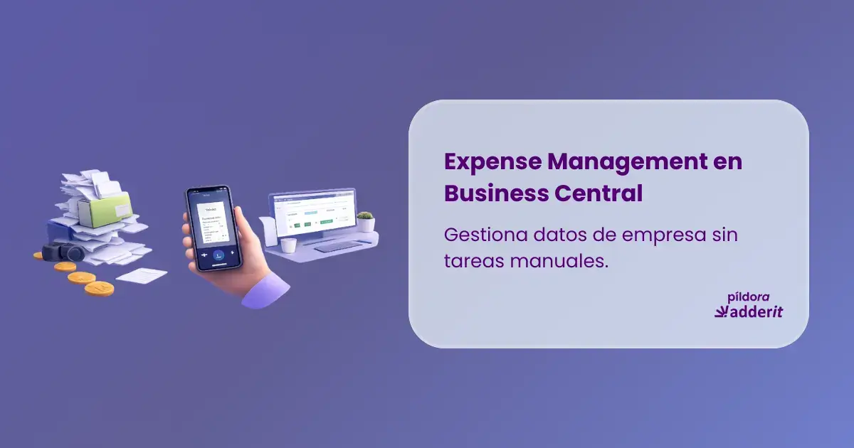 Expense Management en Business Central: tickets y gastos capturados desde móvil y gestionados en el ERP sin tareas manuales.