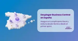 Infografía que muestra el mapa de España conectado mediante nodos digitales. El texto indica: Desplegar Business Central en España: Asegúrate del cumplimiento fiscal y evita deuda técnica desde el primer sprint. Píldora Adderit.